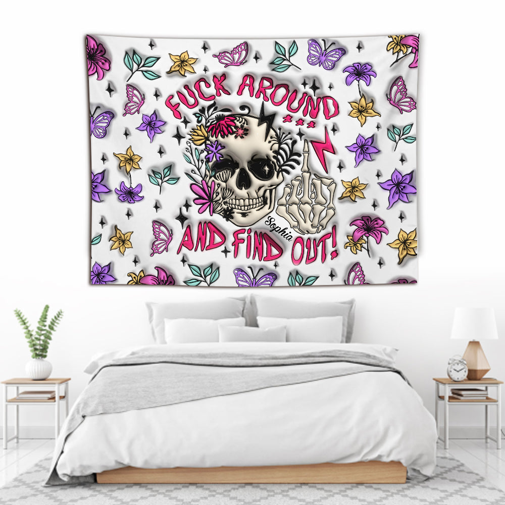 Fuck Around And Find Out - Personalized Skull Wall Tapestry