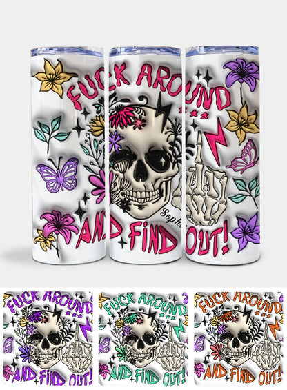Fuck Around And Find Out - Personalized Skull Glow Skinny Tumbler
