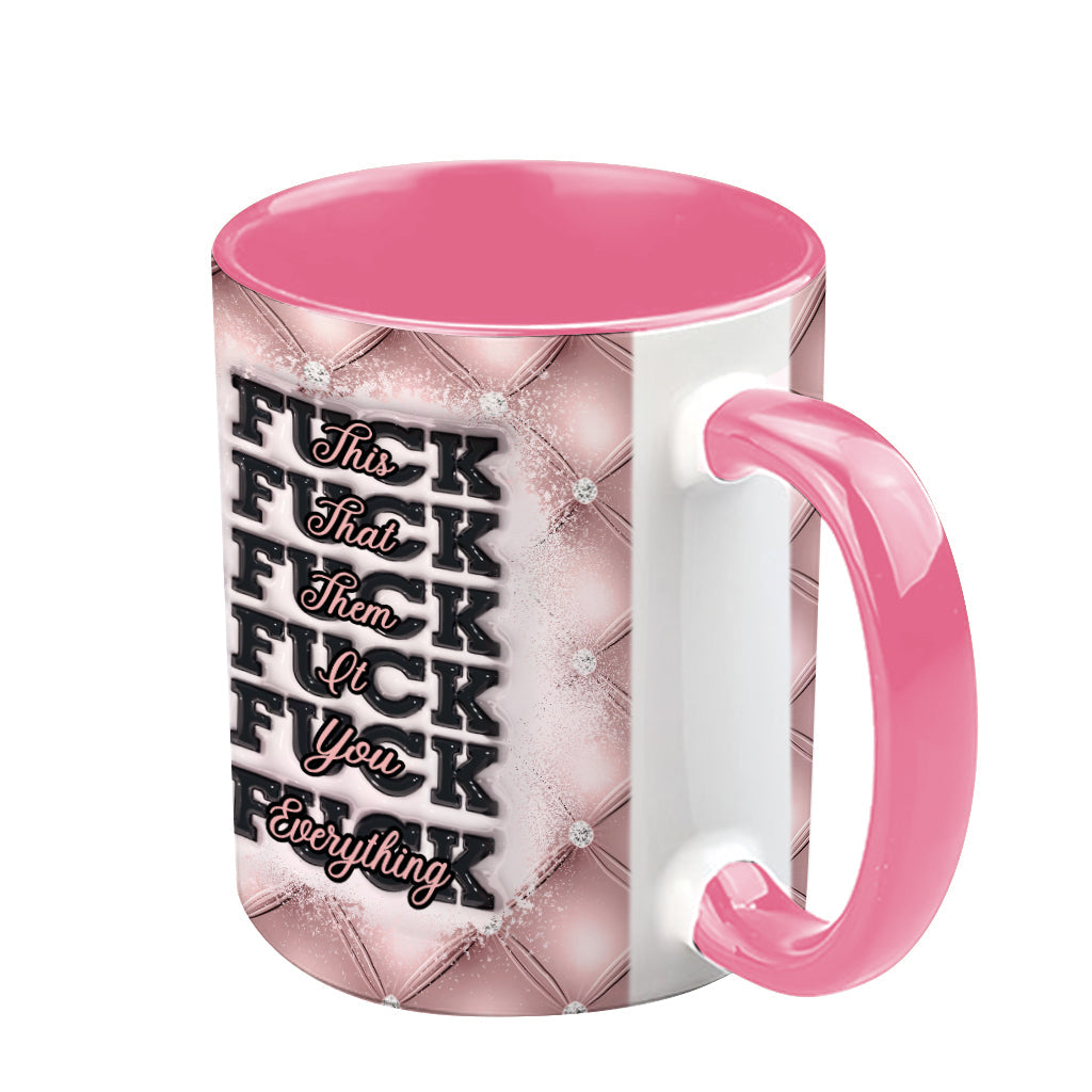 Fck This Fck That Fck You Fck Everything - Personalized Skull Accent Mug