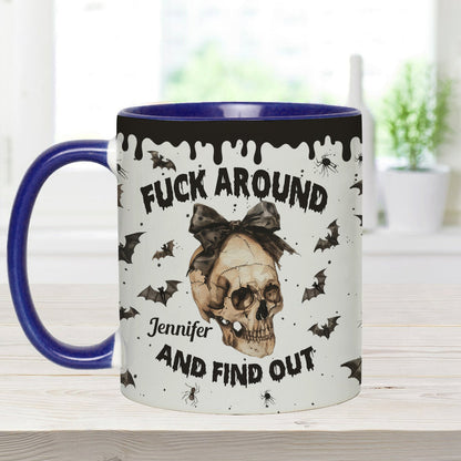 Fuck Around And Find Out - Personalized Skull Accent Mug