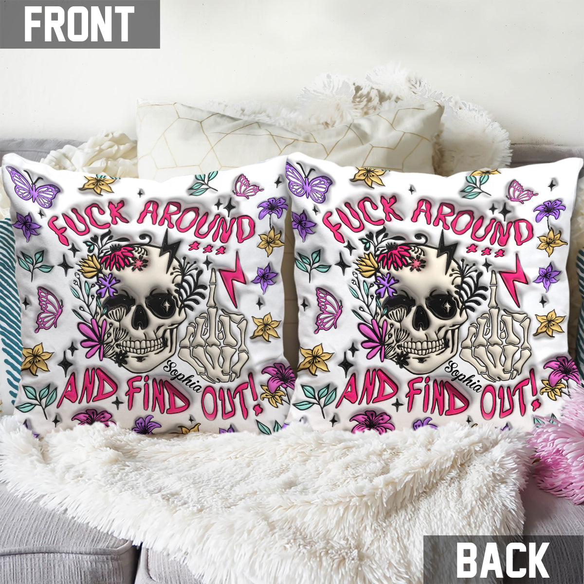 Fuck Around And Find Out - Personalized Skull Throw Pillow