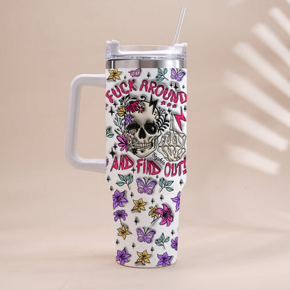 Fuck Around And Find Out - Personalized Skull Tumbler With Handle
