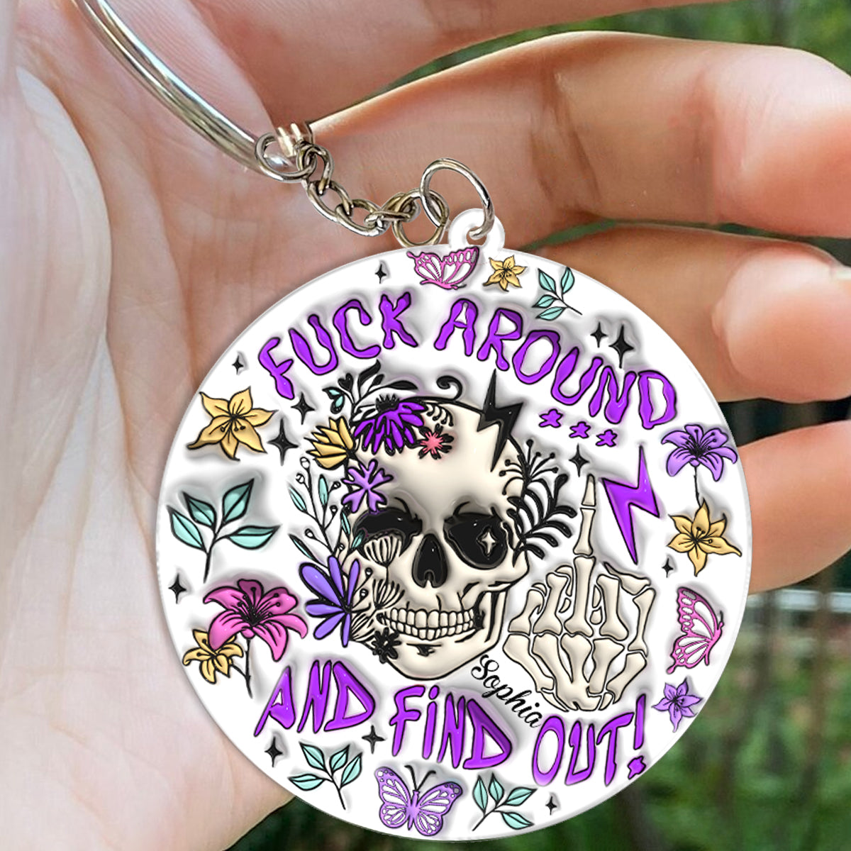 Fuck Around And Find Out - Personalized Skull Keychain