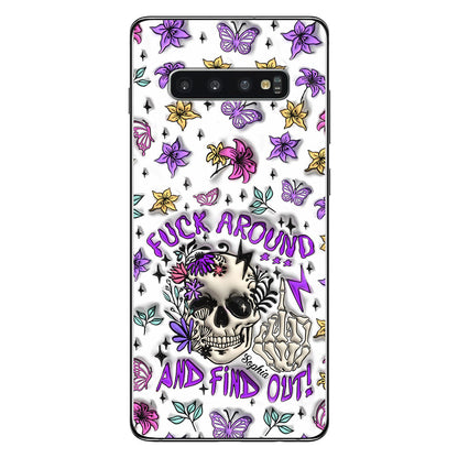 Fuck Around And Find Out - Personalized Skull Phone Case