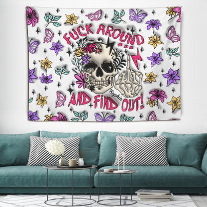Fuck Around And Find Out - Personalized Skull Wall Tapestry