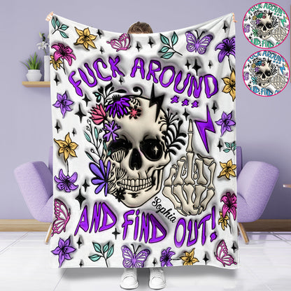 Fuck Around And Find Out - Personalized Skull Blanket