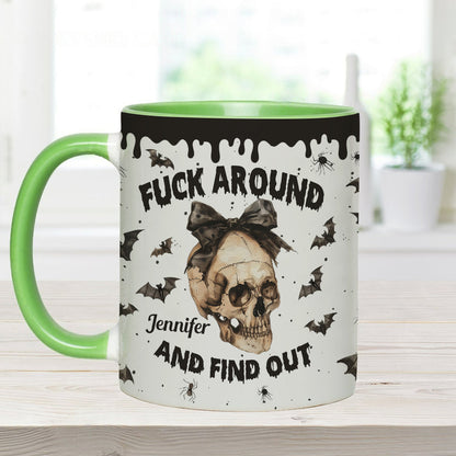 Fuck Around And Find Out - Personalized Skull Accent Mug