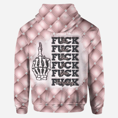 Fck This Fck That Fck You Fck Everything - Personalized Skull Hoodie and Leggings