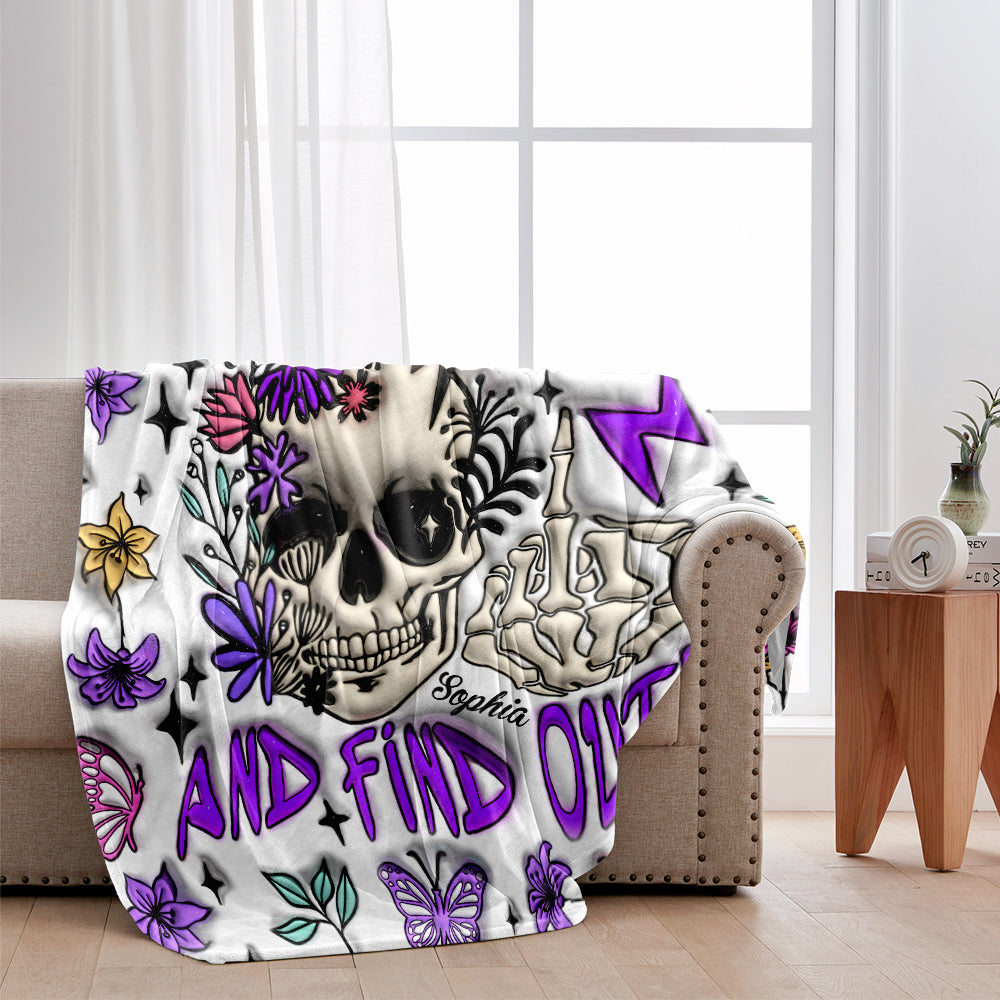 Fuck Around And Find Out - Personalized Skull Blanket