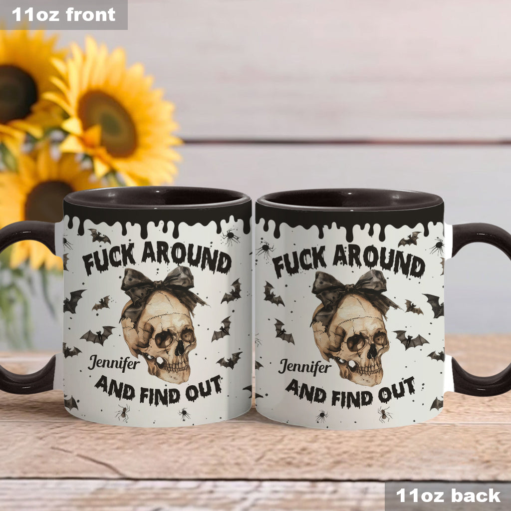 Fuck Around And Find Out - Personalized Skull Accent Mug