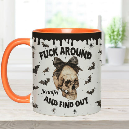 Fuck Around And Find Out - Personalized Skull Accent Mug