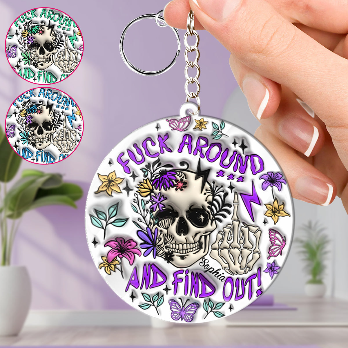 Fuck Around And Find Out - Personalized Skull Keychain