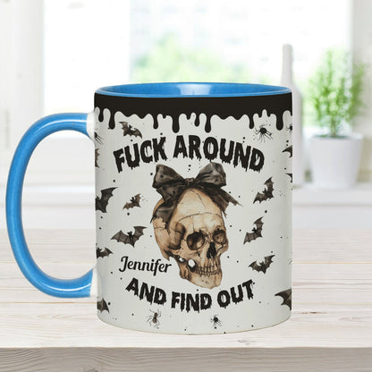 Fuck Around And Find Out - Personalized Skull Accent Mug