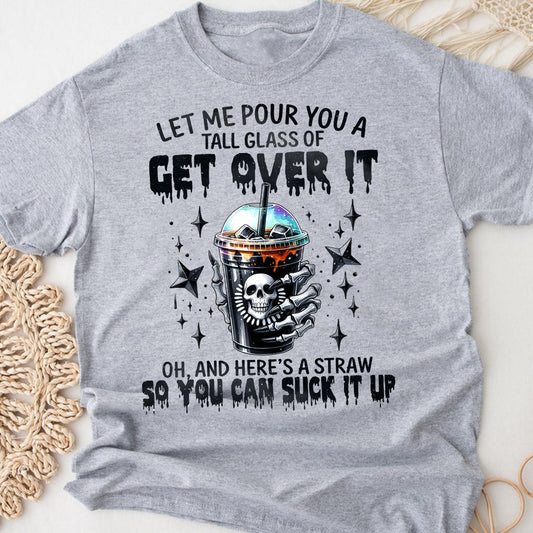 Let Me Pour You - Skull T-shirt And Hoodie