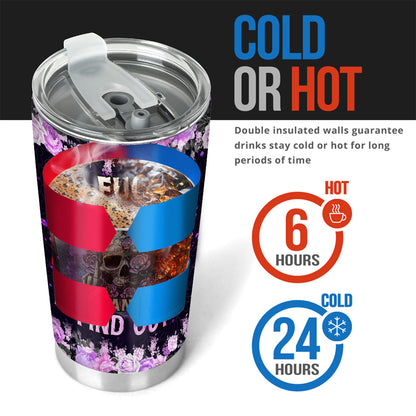 Fck Around And Find Out - Personalized Skull Tumbler