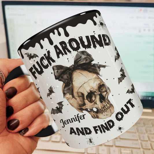 Fuck Around And Find Out - Personalized Skull Accent Mug