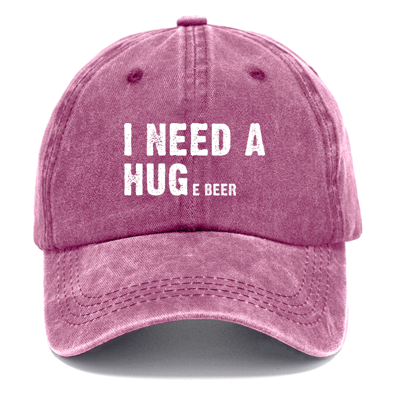 I Need A Huge Beer Funny Liquor Cap