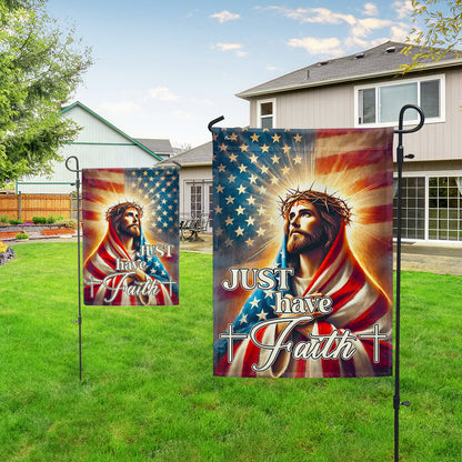 Jesus Christ Just Have Faith Flag American Flag VTM737F