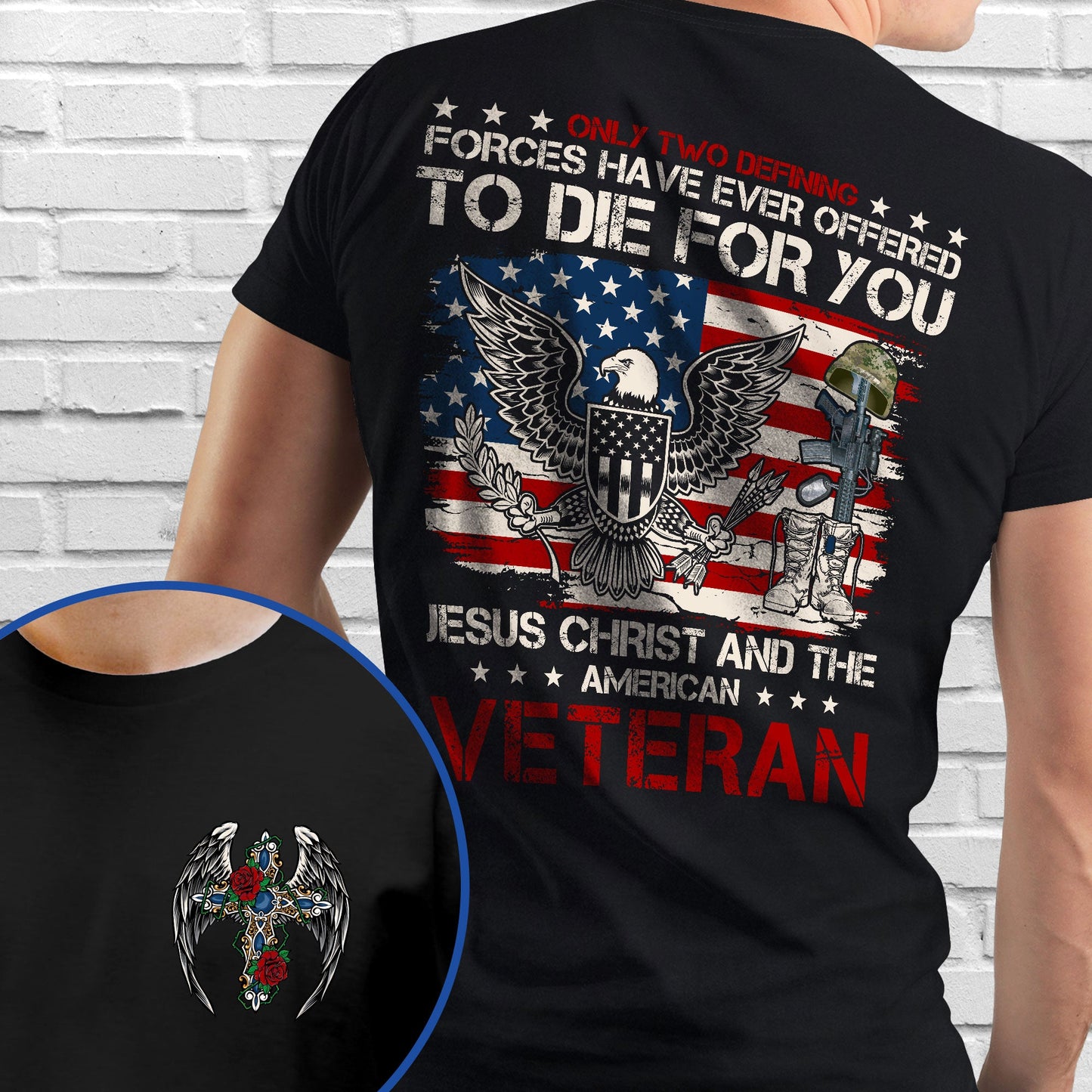 Veteran Only Two Defining Jesus Christ and The American Veteran T-Shirt MLN4301TS