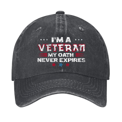 I'm A Veteran My Oath Never Expires Cap