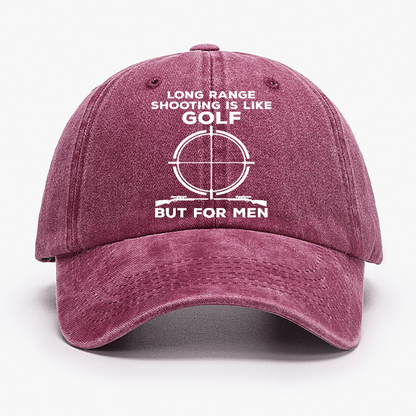 Long Range Shooting Is Like A Golf But For Real Men Cap