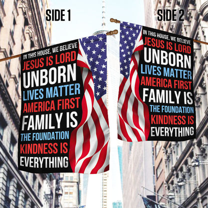 In This House, We Believe Jesus Is Lord American Patriot Flag TPT669F