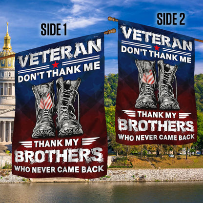 Veterans Flag Veteran Don't Thank Me Thank My Brothers Who Never Came Back TQN1030F