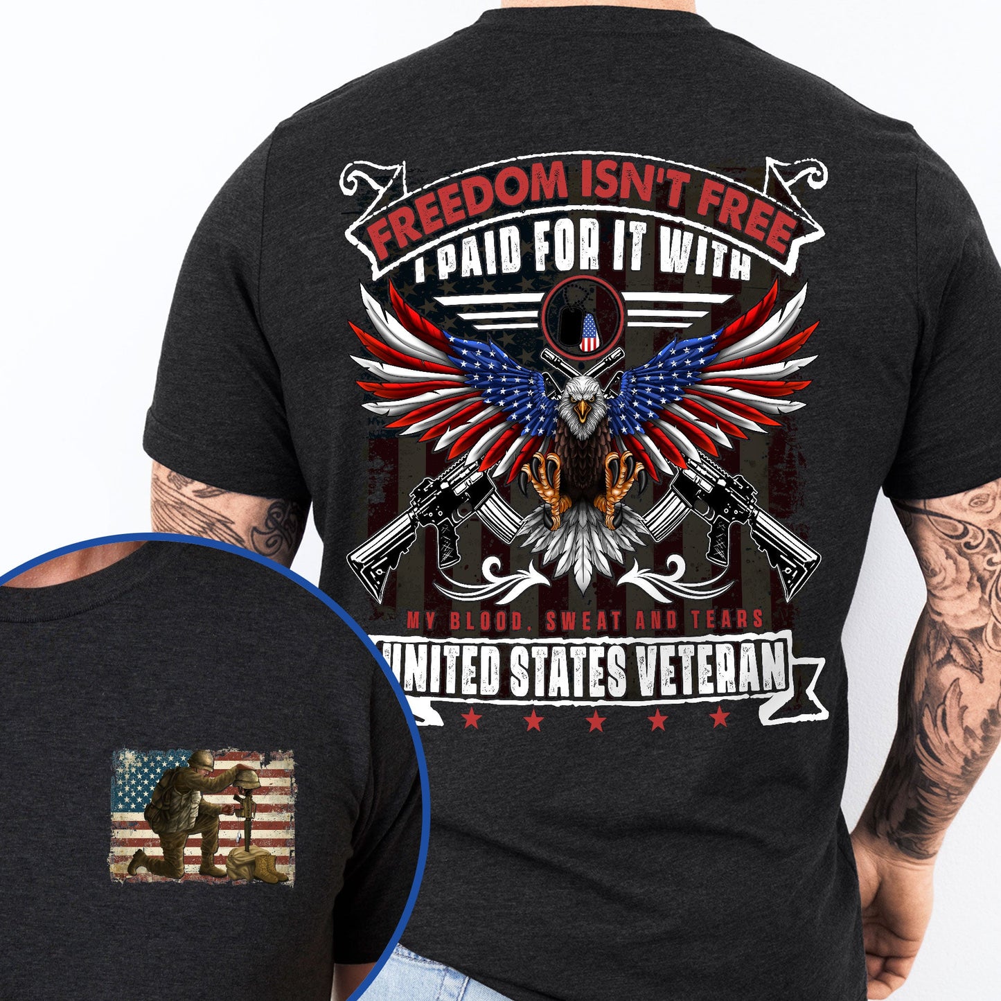 Veteran Freedom Isn't Free I Paid For It With My Blood, Sweat and Tears T-Shirt MLN3142TS