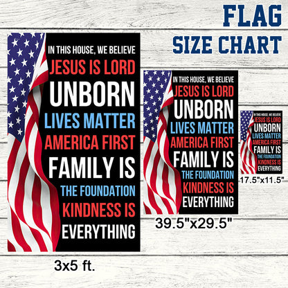 In This House, We Believe Jesus Is Lord American Patriot Flag TPT669F