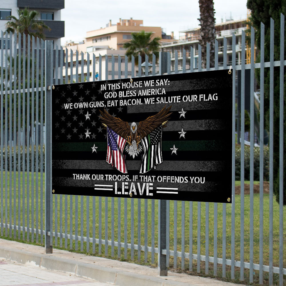 Patriotic In This House We Salute Our Flag God Bless America Fence Banner MLN2647FB