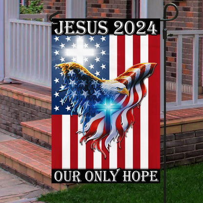 Jesus 2024 Our Only Hope, American Eagle Christian Flag TPT741Fv1