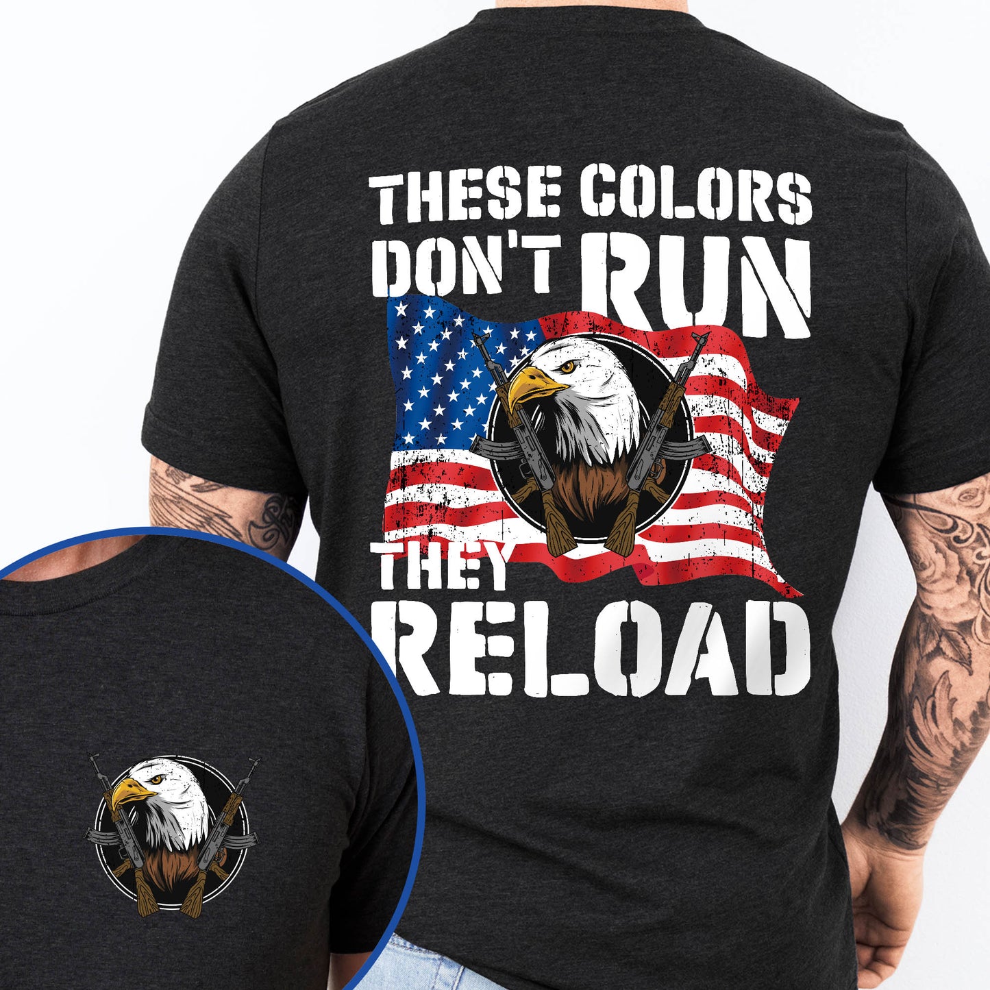 These Colors Don't Run They Reload Second Amendment American T-Shirt MLN3121TS