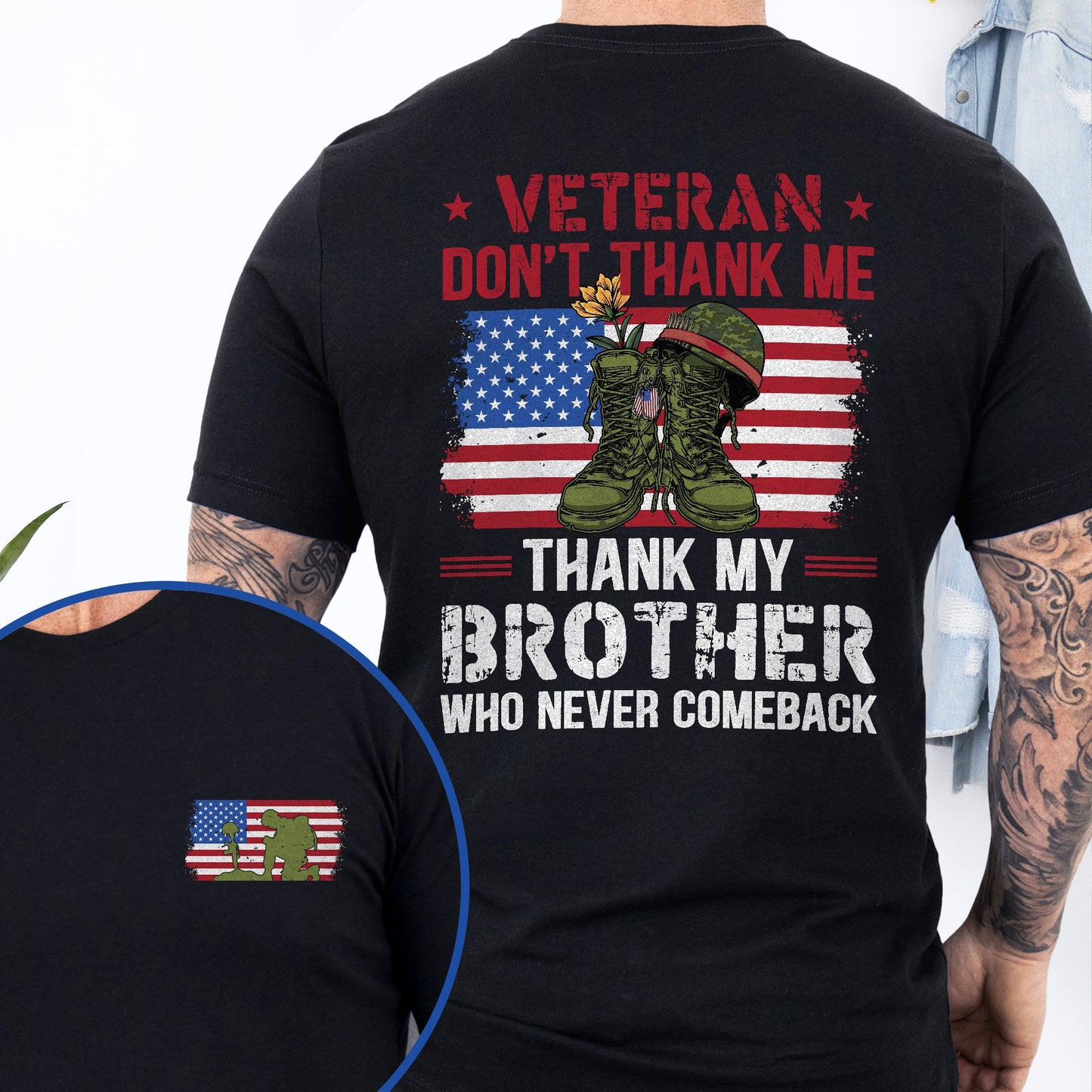 Veteran Don't Thank Me Thank My Bother Who Never Comeback T-Shirt MLN3114TS