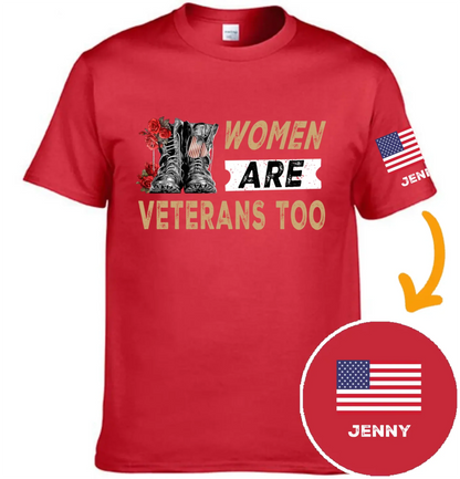 Women Are Veterans Too - Personalized American Female Military Personnel Theme Clothing