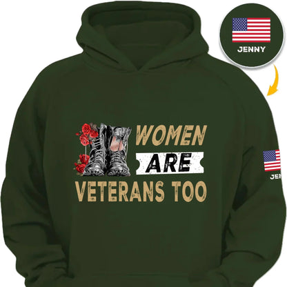 Women Are Veterans Too - Personalized American Female Military Personnel Theme Clothing