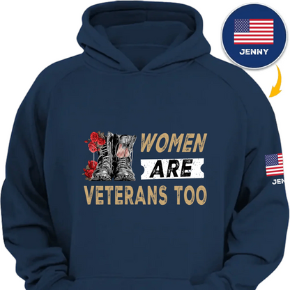 Women Are Veterans Too - Personalized American Female Military Personnel Theme Clothing