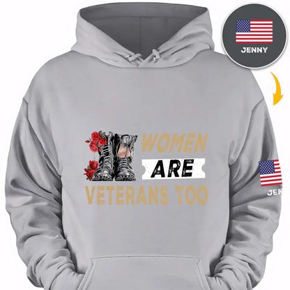 Women Are Veterans Too - Personalized American Female Military Personnel Theme Clothing