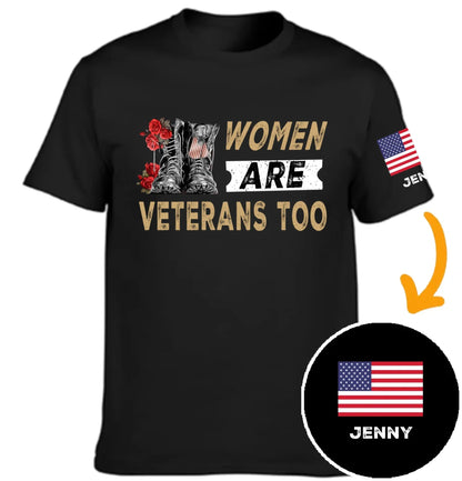 Women Are Veterans Too - Personalized American Female Military Personnel Theme Clothing