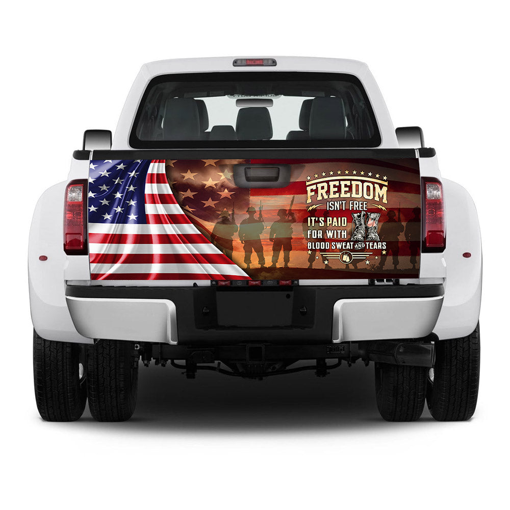 Veteran Truck Tailgate Decal Sticker Wrap Freedom Isn’t Free. It’s Paid For With Blood, Sweat And Tears MLH1665TDv2