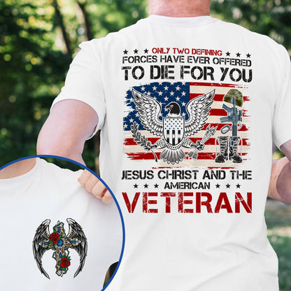 Veteran Only Two Defining Jesus Christ and The American Veteran T-Shirt MLN4301TS