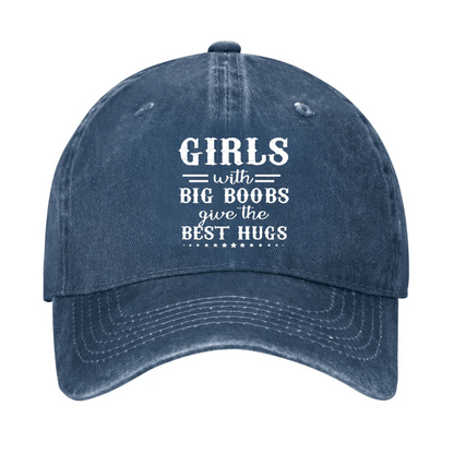 Girls With Big Boobs Give The Best Hugs Cap