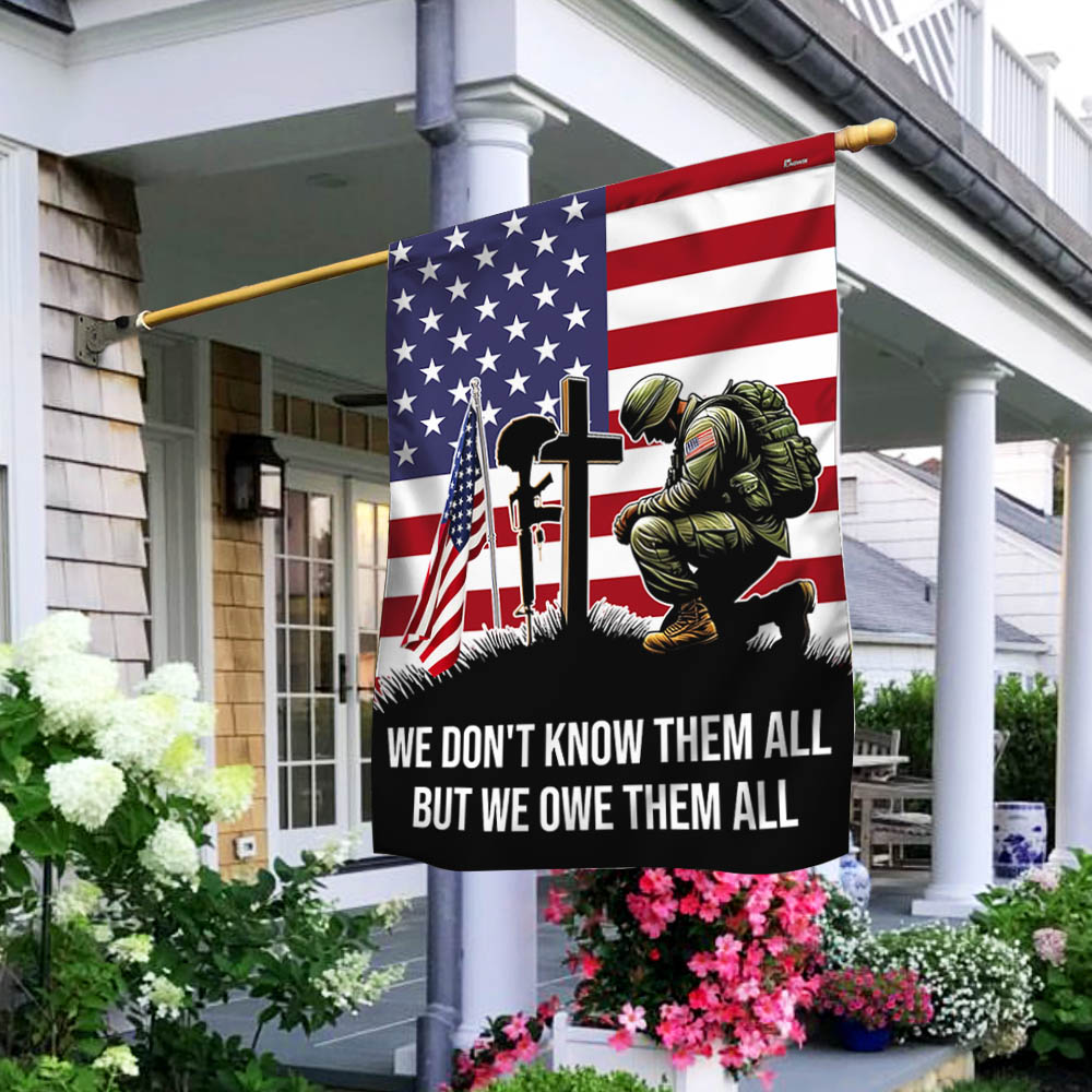 FLAGWIX  Veteran Kneeling Soldier Christian Cross We Don't Know Them All But We Owe Them All Flag MLN2308F